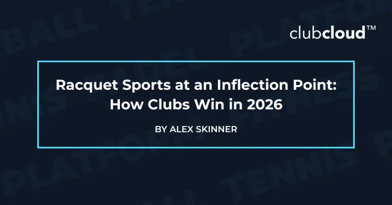 Racquet Sports at an Inflection Point: How Clubs Win in 2026